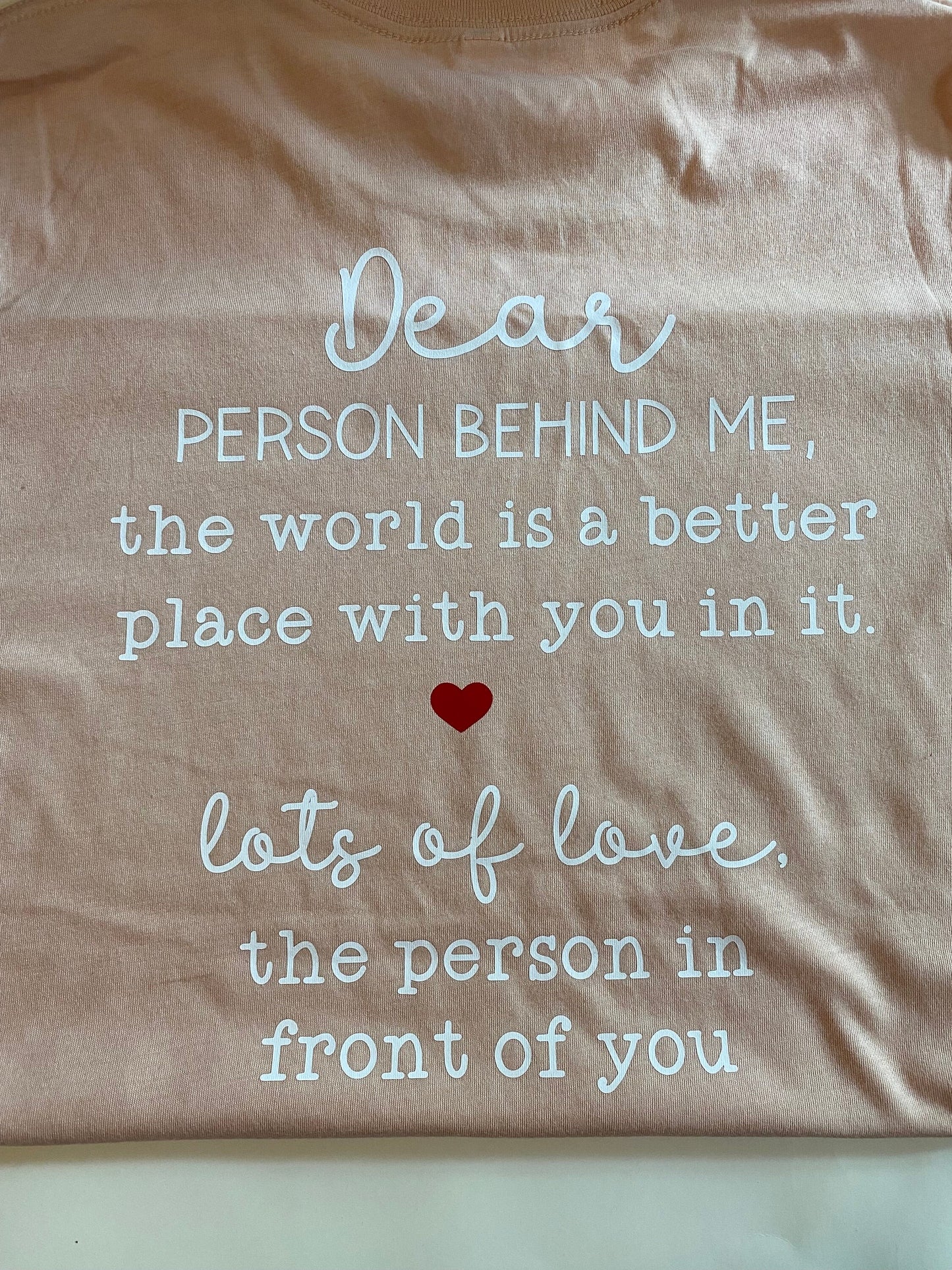 Dear Person Behind, Me T shirt, Aesthetic Shirt, You Are Loved T shirt, Mental Health T shirt, Inspirational T shirt