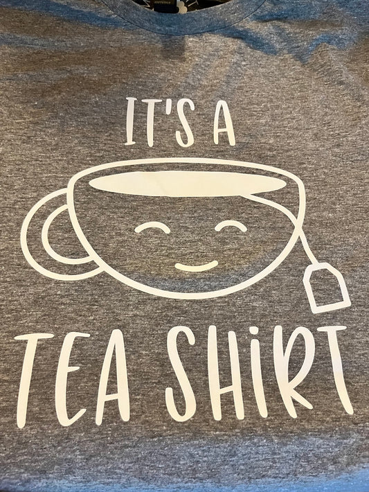 It's A Tea Shirt-Tshirt